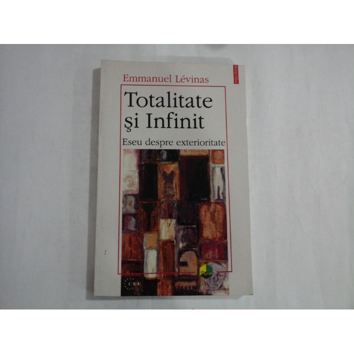 TOTALITATE SI INFINIT - EMMANUEL LEVINAS
